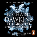 The Greatest Show on Earth : The Evidence for Evolution - eAudiobook