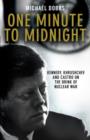 One Minute To Midnight : Kennedy, Khrushchev and Castro on the Brink of Nuclear War - eBook