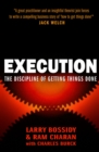 Execution : The Discipline of Getting Things Done - eBook