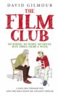 The Film Club : No School. No Work ... Just Three Films a Week - eBook