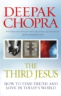 The Third Jesus : How to Find Truth and Love in Today's World - eBook