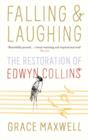 Falling and Laughing : The Restoration of Edwyn Collins - eBook