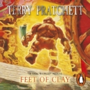 Feet Of Clay : (Discworld Novel 19): from the bestselling series that inspired BBC s The Watch - eAudiobook