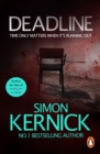 Deadline : (Tina Boyd: 3): as gripping as it is gritty, a thriller you won’t forget from bestselling author Simon Kernick - eBook