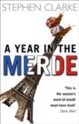 A Year In The Merde : The pleasures and perils of being a Brit in France - eBook