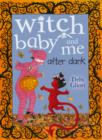 Witch Baby and Me After Dark - eBook