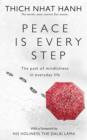 Peace Is Every Step : The Path of Mindfulness in Everyday Life - eBook