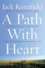 A Path With Heart : The Classic Guide Through The Perils And Promises Of Spiritual Life - eBook