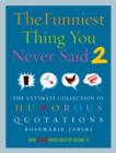 Funniest Thing You Never Said 2 - eBook