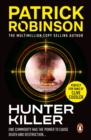 Hunter Killer : the master of the action thriller is back with a compelling and unputdownable story - eBook