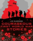 Courageous First World War Stories - eBook