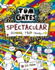 Tom Gates: Spectacular School Trip (Really.) - Book