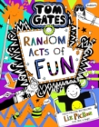 Tom Gates 19:Random Acts of Fun - Book