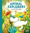 Animal Explorers: Lola the Plant Hunter PB - Book