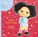 Moon and Me : Hello Pepi Nana - eBook