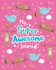 My Super Awesome Journal - Book