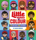 Little Heroes of Colour: 50 Who Made a BIG Difference - Book