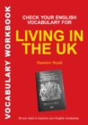 Check Your English Vocabulary for Living in the UK : All You Need To Pass Your Exams - eBook