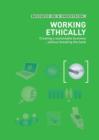 Working ethically : Creating a Sustainable Business...without Breaking the Bank - eBook