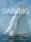 The Gaff Rig Handbook : History, Design, Techniques, Developments - eBook