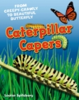 Caterpillar Capers : Age 5-6, above average readers - Book