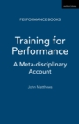 Training for Performance : A Meta-Disciplinary Account - eBook