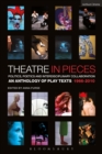 Theatre in Pieces: Politics, Poetics and Interdisciplinary Collaboration : An Anthology of Play Texts 1966 - 2010 - eBook