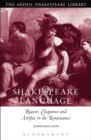 Shakespeare and Language: Reason, Eloquence and Artifice in the Renaissance - eBook