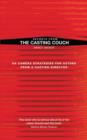 Secrets from the Casting Couch : On Camera Strategies for Actors from a Casting Director - eBook