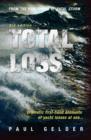 Total Loss : Dramatic First-Hand Accounts of Yacht Losses at Sea - eBook
