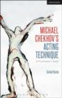 Michael Chekhov’s Acting Technique : A Practitioner’s Guide - Book