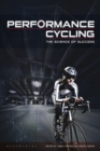 Performance Cycling : The Science of Success - eBook