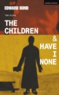 The Children & Have I None - eBook