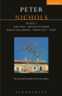 Nichols Plays: 2 : Chez Nous; Privates on Parade; Born in the Gardens; Passion Play; Poppy - eBook