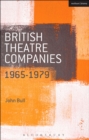 British Theatre Companies: 1965-1979 : CAST, The People Show, Portable Theatre, Pip Simmons Theatre Group, Welfare State International, 7:84 Theatre Companies - Book