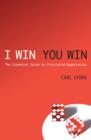 I Win, You Win : The Essential Guide to Principled Negotiation - eBook