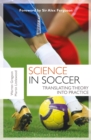 Science in Soccer : Translating Theory into Practice - eBook