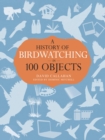 A History of Birdwatching in 100 Objects - eBook