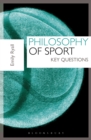 Philosophy of Sport : Key Questions - eBook