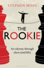 The Rookie : An Odyssey through Chess (and Life) - eBook