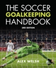 The Soccer Goalkeeping Handbook 3rd Edition - eBook