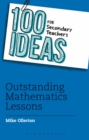 100 Ideas for Secondary Teachers: Outstanding Mathematics Lessons - Book