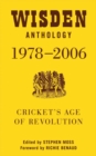 Wisden Anthology 1978-2006 : Cricket's Age of Revolution - eBook
