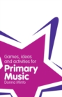 Classroom Gems: Games, Ideas and Activities for Primary Music - eBook