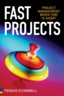 Fast Projects : Project Management When Time is Short - eBook
