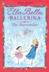Ella Bella Ballerina and the Nutcracker - Book