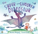 The Super Swooper Dinosaur - eBook