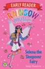 Rainbow Magic Early Reader: Selena the Sleepover Fairy - Book