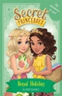 Secret Princesses: Royal Holiday : Two Magical Adventures in One! Special - Book