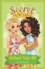 Secret Princesses: Brilliant Bake Off : Book 10 - Book
